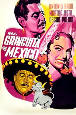 Una gringuita en México (1951) Una gringuita en México (1951)