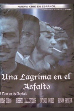 Una lagrima en el asfalto (2006) Una lagrima en el asfalto (2006)