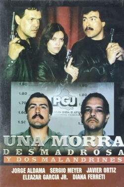 Una Morra desmadrosa y dos malandrines (2008)