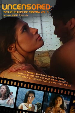 Uncensored: Sex In Philippine Cinema 3 (2005) Uncensored: Sex In Philippine Cinema 3 (2005)