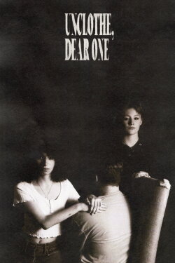 Unclothe, Dear One (2024) Unclothe, Dear One (2024)