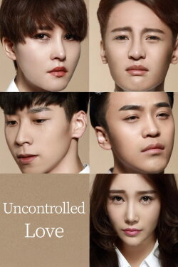 Uncontrolled Love (2016) Uncontrolled Love (2016)