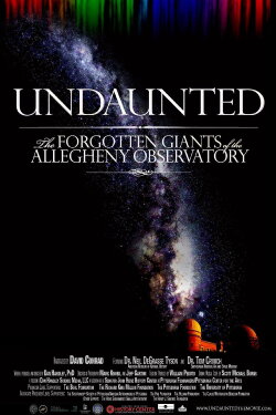 Undaunted: The Forgotten Giants of the Allegheny Observatory (2012)