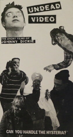 Undead Video: The Short Films of Johnny Dickie (2017)