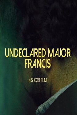 Undeclared Major Francis (2016) Undeclared Major Francis (2016)