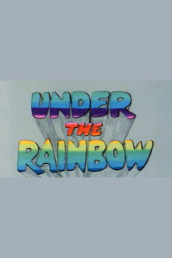 Under the Rainbow (1972)