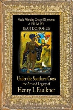 Under the Southern Cross: The Art and Legacy of Henry L. Faulkner (2024)