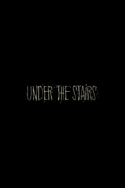 Under the Stairs (2017) Under the Stairs (2017)