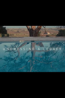 Undressing a Legacy (2021) Undressing a Legacy (2021)