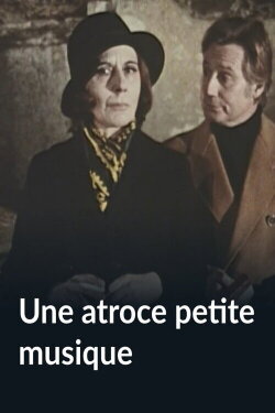 Une atroce petite musique (1973) Une atroce petite musique (1973)