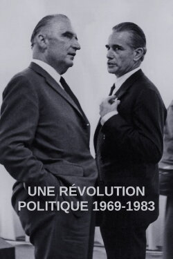 Une révolution politique 1969-1983 (2020) Une révolution politique 1969-1983 (2020)