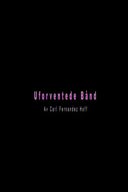 Unexpected Bonds (2024) Unexpected Bonds (2024)