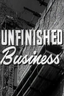 Unfinished Business (1948) Unfinished Business (1948)