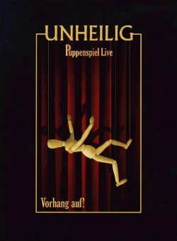 Unheilig: Puppenspiel Live - Vorhang auf! (2008)