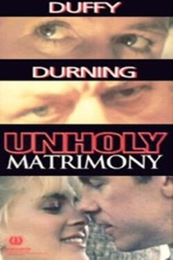 Unholy Matrimony (1988) Unholy Matrimony (1988)