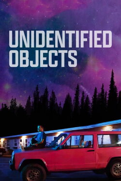 Unidentified Objects (2023) Unidentified Objects (2023)