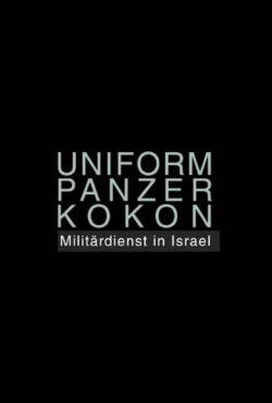 Uniform Panzer Kokon - Militärdienst in Israel (2009)