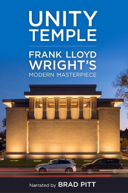 Unity Temple: Frank Lloyd Wright’s Modern Masterpiece (2022) Unity Temple: Frank Lloyd Wright’s Modern Masterpiece (2022)