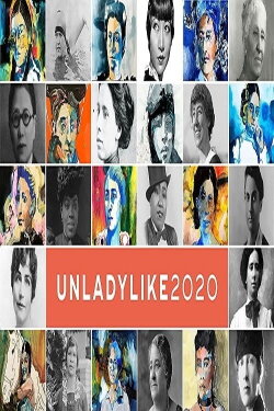 UNLADYLIKE: The Change Makers (2020) UNLADYLIKE: The Change Makers (2020)