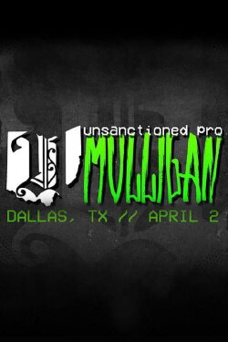 Unsanctioned Pro Mulligan (2022) Unsanctioned Pro Mulligan (2022)