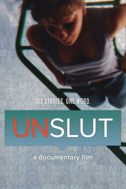 UnSlut: A Documentary Film (2015) UnSlut: A Documentary Film (2015)