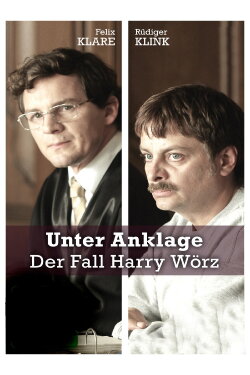 Unter Anklage: Der Fall Harry Wörz (2014) Unter Anklage: Der Fall Harry Wörz (2014)