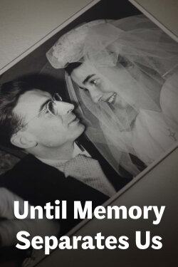 Until Memory Separates Us (2024) Until Memory Separates Us (2024)