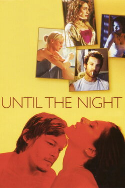 Until the Night (2004) Until the Night (2004)
