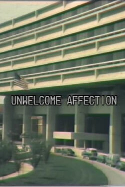 Unwelcome Affection (1981) Unwelcome Affection (1981)
