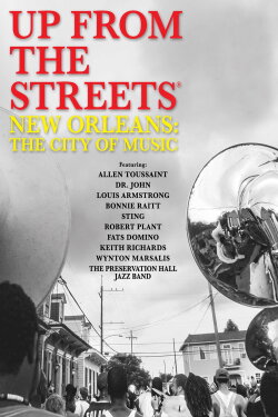 Up From the Streets - New Orleans: The City of Music (2021)