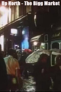Up North - The Bigg Market (1988) Up North - The Bigg Market (1988)