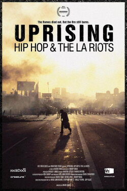 Uprising: Hip-Hop and the LA Riots (2012) Uprising: Hip-Hop and the LA Riots (2012)