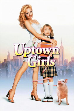 Uptown Girls (2003) Uptown Girls (2003)