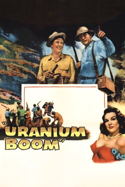Uranium Boom (1956) Uranium Boom (1956)