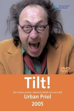 Urban Priol - Tilt! 2005 (2006) Urban Priol - Tilt! 2005 (2006)