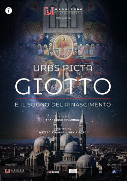 Urbs Picta - Giotto e il sogno del Rinascimento (2023) Urbs Picta - Giotto e il sogno del Rinascimento (2023)