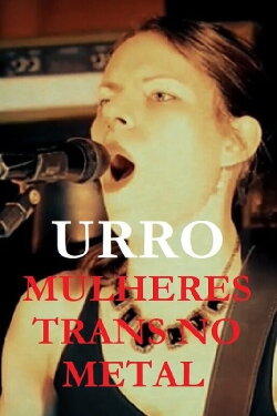 URRO - Mulheres Trans No Metal (2023) URRO - Mulheres Trans No Metal (2023)