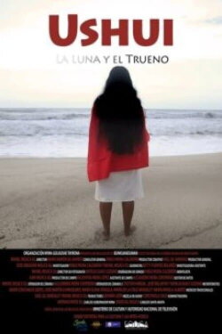 Ushui, la luna y el trueno (2019) Ushui, la luna y el trueno (2019)