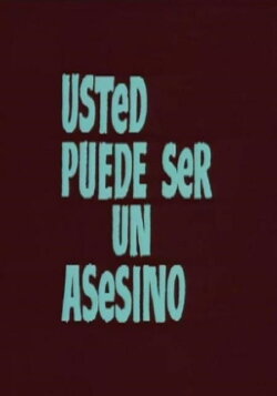 Usted puede ser un asesino (1977) Usted puede ser un asesino (1977)