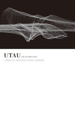 Utau Live in Tokyo 2010 - A Project of Taeko Onuki & Ryuichi Sakamoto (2011) Utau Live in Tokyo 2010 - A Project of Taeko Onuki & Ryuichi Sakamoto (2011)