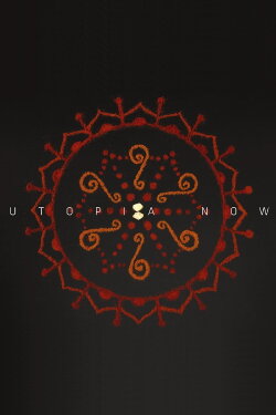 Utopia Now (2017) Utopia Now (2017)