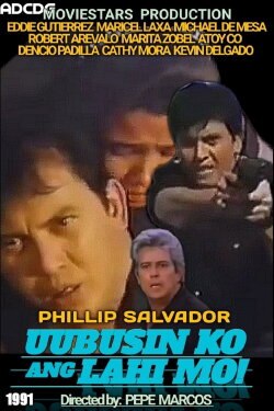 Uubusin Ko Ang Lahi Mo (1991) Uubusin Ko Ang Lahi Mo (1991)