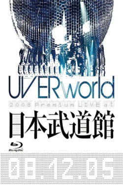 UVERworld 2008 Premium LIVE at Nippon Budokan (2009) UVERworld 2008 Premium LIVE at Nippon Budokan (2009)