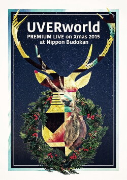 UVERworld Premium Live on X'mas 2015 at Nippon Budokan (2016) UVERworld Premium Live on X'mas 2015 at Nippon Budokan (2016)