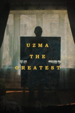 Uzma the Greatest (2017) Uzma the Greatest (2017)