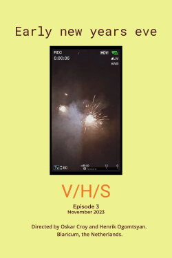 V/H/S - early new years eve (2023) V/H/S - early new years eve (2023)