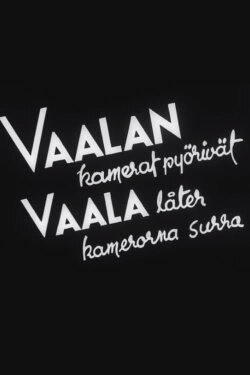 Vaalan kamerat pyörivät (1937)