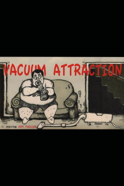 Vacuum Attraction (2010)