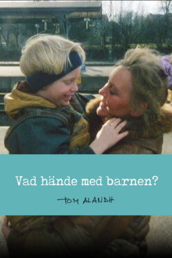 Vad hände med barnen? (2013) Vad hände med barnen? (2013)