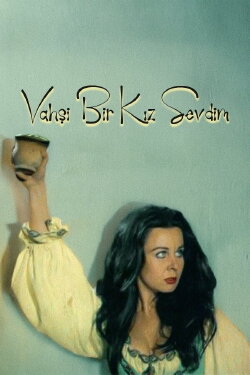 Vahşi Bir Kız Sevdim (1972) Vahşi Bir Kız Sevdim (1972)